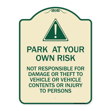 Park at Your Own Risk - Not Responsible for Damage or Theft to Vehicles or Vehicle Contents or Injury to Persons