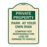 Park at Your Own Risk - Company Not Responsible for Loss or Damage to Vehicle