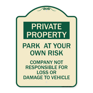 Park at Your Own Risk - Company Not Responsible for Loss or Damage to Vehicle
