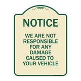 Notice Not Responsible for Damage