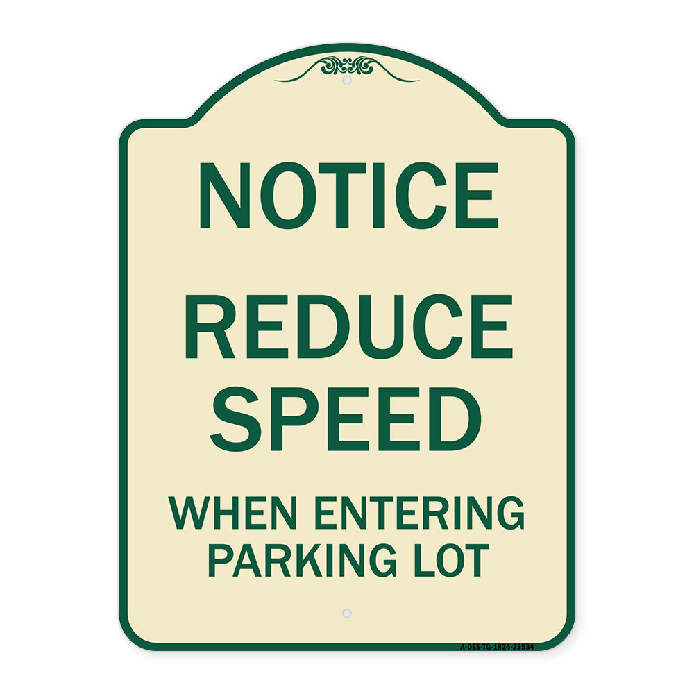 Notice - Reduce Speed When Entering Parking Lot Sign