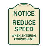 Notice - Reduce Speed When Entering Parking Lot Sign