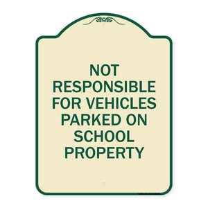 Not Responsible for Vehicles Parked on School Property