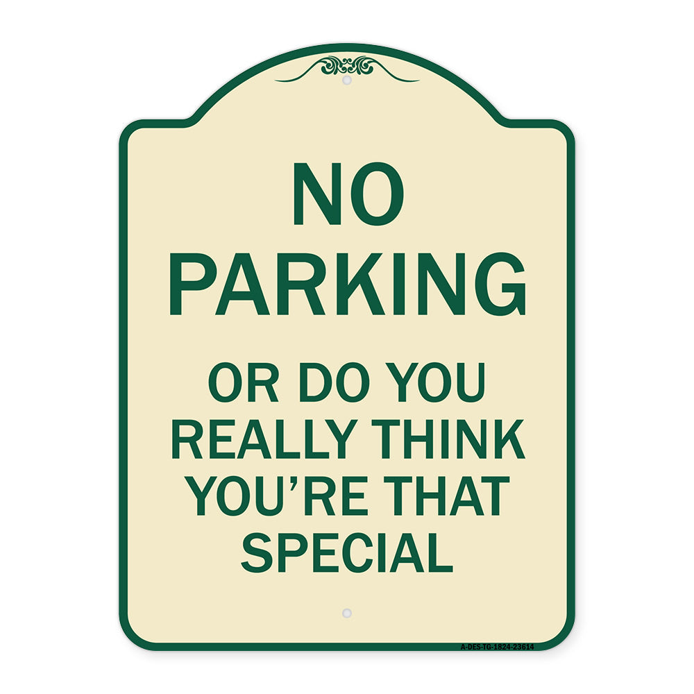 No Parking or Do You Really Think You Are That Special