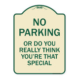 No Parking or Do You Really Think You Are That Special