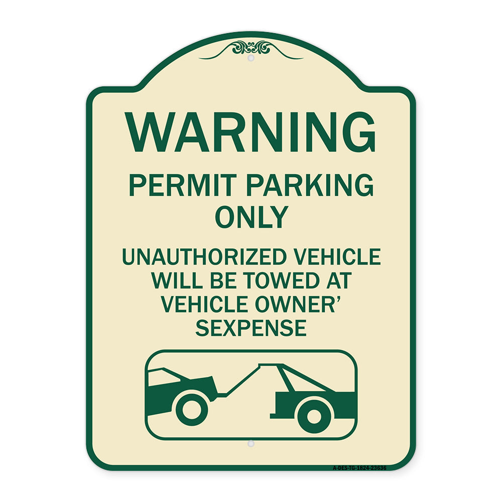 No Parking Without Permit Warning Sign Permit Parking Only Unauthorized Vehicles Will Be Towed at Vehicle Owner's Expense