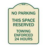No Parking This Space Reserved Towing Enforced 24 Hours