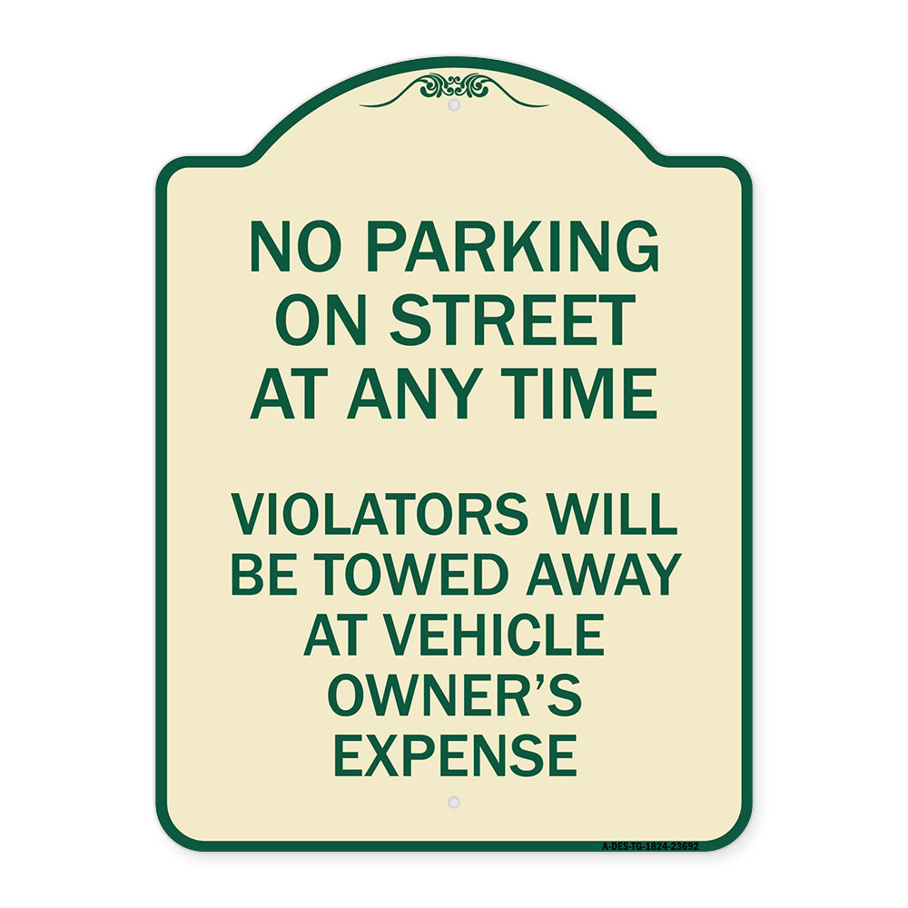 No Parking on Street at Anytime Violators Will Be Towed at Owner Expense