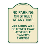 No Parking on Street at Anytime Violators Will Be Towed at Owner Expense