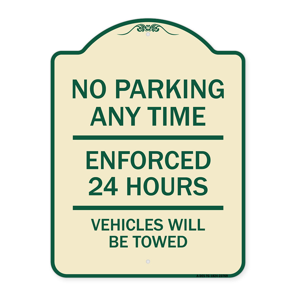 No Parking Anytime - Enforced 24 Hours Vehicles Will Be Towed