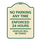 No Parking Anytime - Enforced 24 Hours Vehicles Will Be Towed