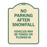 No Parking After Snowfall Vehicles May Be Towed or Plowed-In
