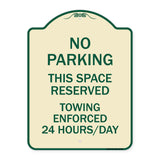No Parking - This Space Reserved Towing Enforced 24 Hours Day