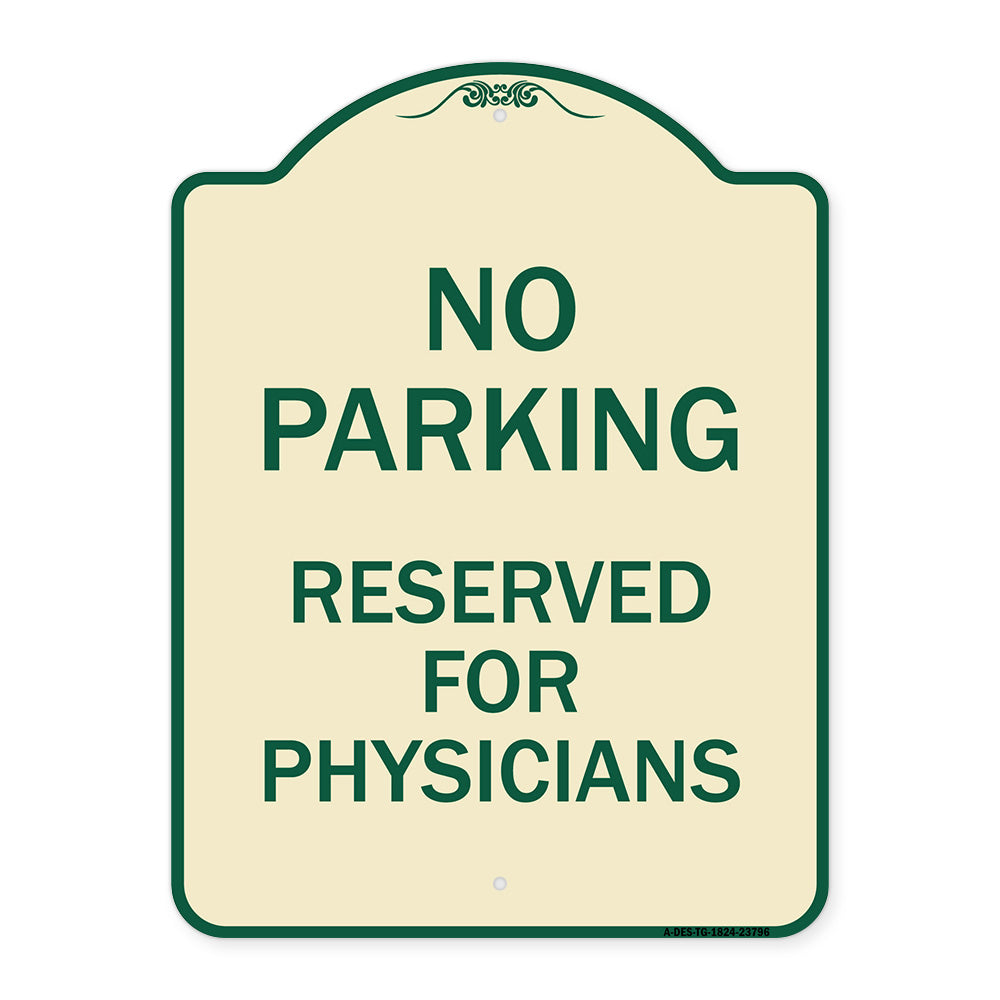 No Parking - Reserved for Physicians