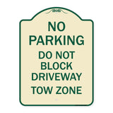 No Parking - Do Not Block Driveway Tow Zone
