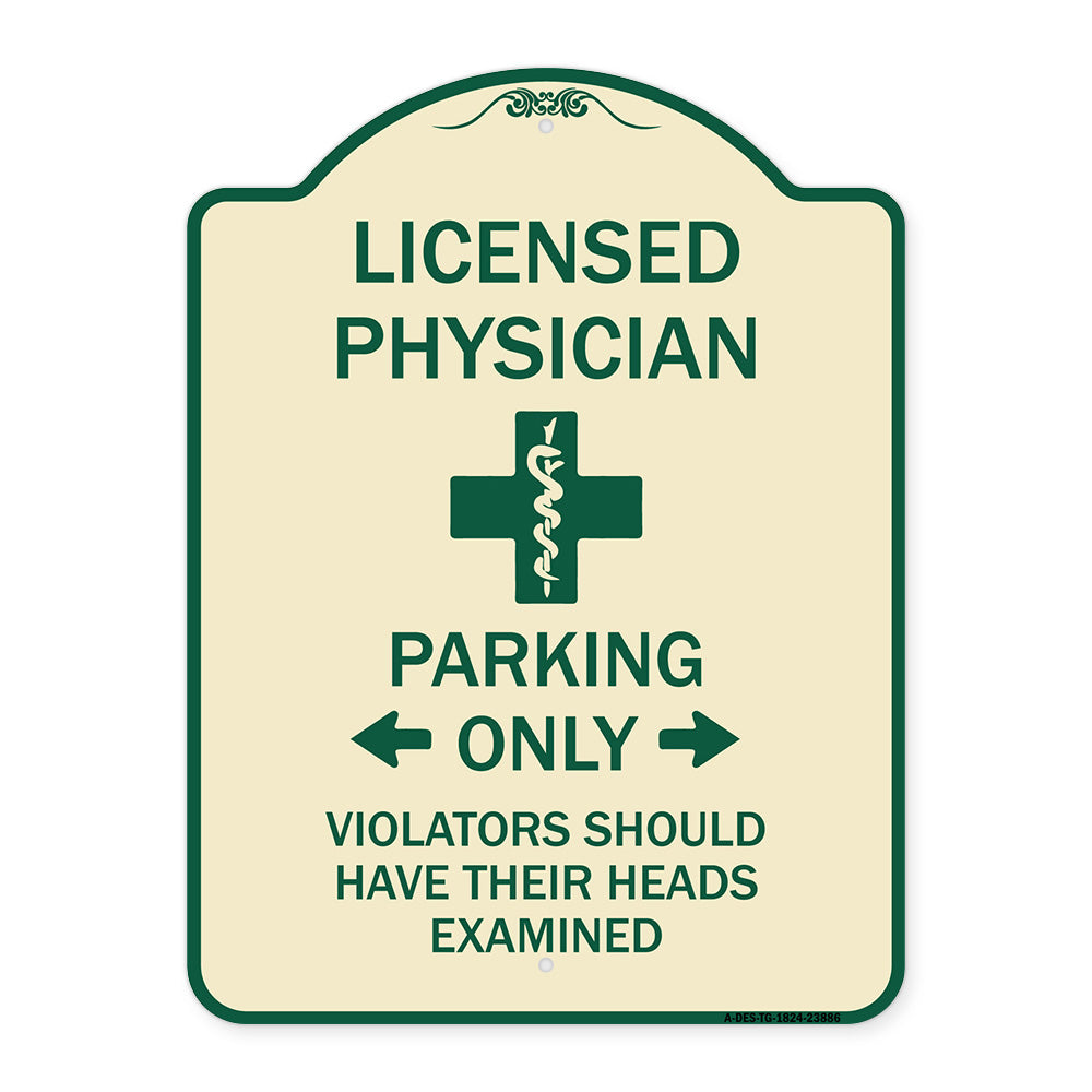 Licensed Physician Parking Only Violators Should Have Their Heads Examined