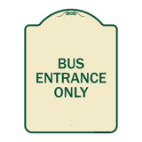 Entrance Sign Bus Entrance Only