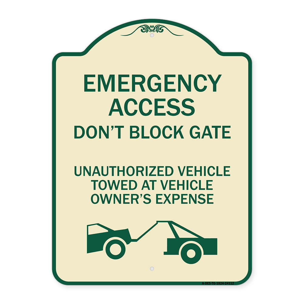 Emergency Access Don't Block Gate Unauthorized Vehicles Towed at Vehicle Owner's Expense (With Car Tow Graphic)