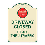 Driveway Closed to All Thru Traffic with Do Not Enter Symbol