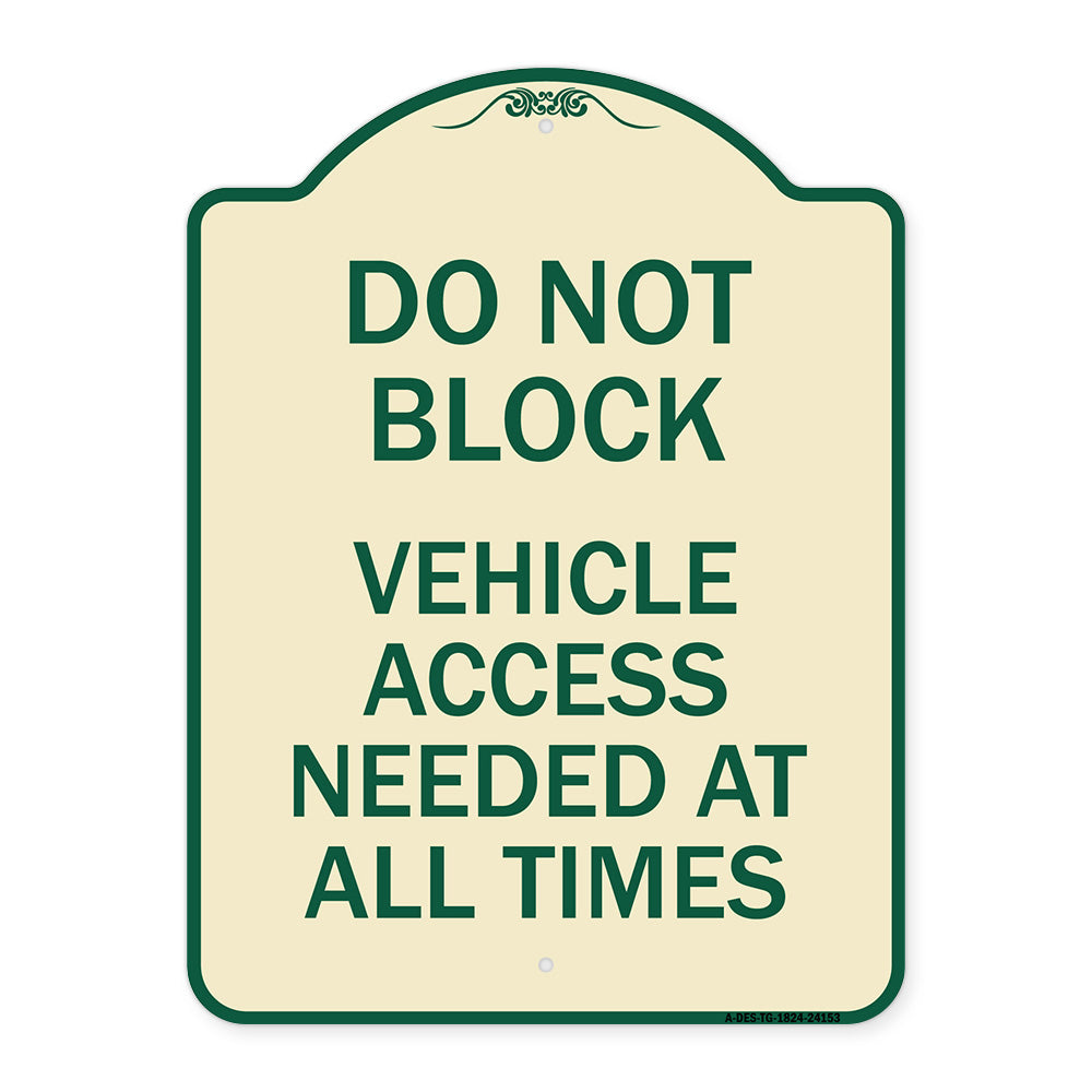 Do Not Block Vehicle Access Needed at All Times
