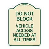 Do Not Block Vehicle Access Needed at All Times