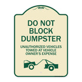 Do Not Block Dumpster Unauthorized Vehicles Towed at Owner Expense with Graphic