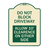 Do Not Block Driveway Allow 10 Ft Clearance on Either Side