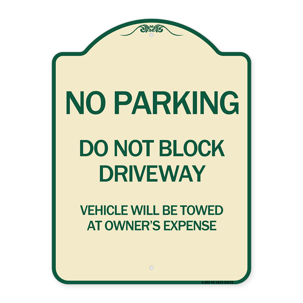 Do Not Block Driveway Vehicle Will Be Towed at Owner's Expense