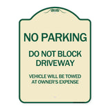 Do Not Block Driveway Vehicle Will Be Towed at Owner's Expense