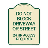 Do Not Block Driveway or Street 24 Hour Access Required