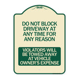 Do Not Block Driveway at Anytime for ANY Reason Violators Will Be Towed Away at Owner Expense