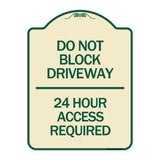 Do Not Block Driveway 24 Hour Access Required