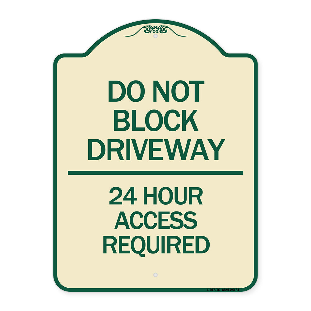 Do Not Block Driveway - 24 Hour Access Required