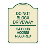 Do Not Block Driveway - 24 Hour Access Required