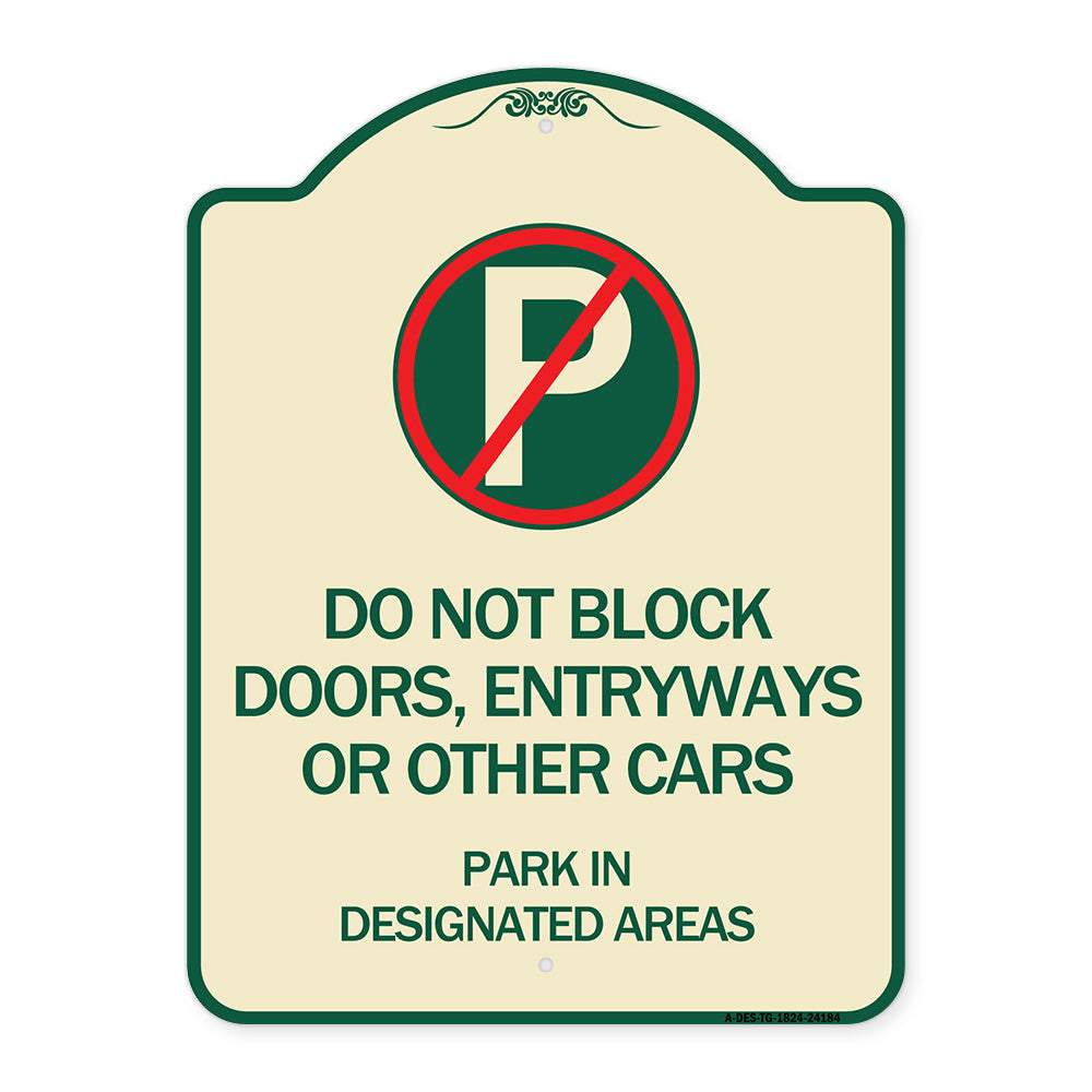 Do Not Block Doors Enter Ways or Other Cars Park in Designated Areas with No Parking Symbol