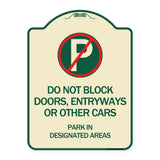 Do Not Block Doors Enter Ways or Other Cars Park in Designated Areas with No Parking Symbol