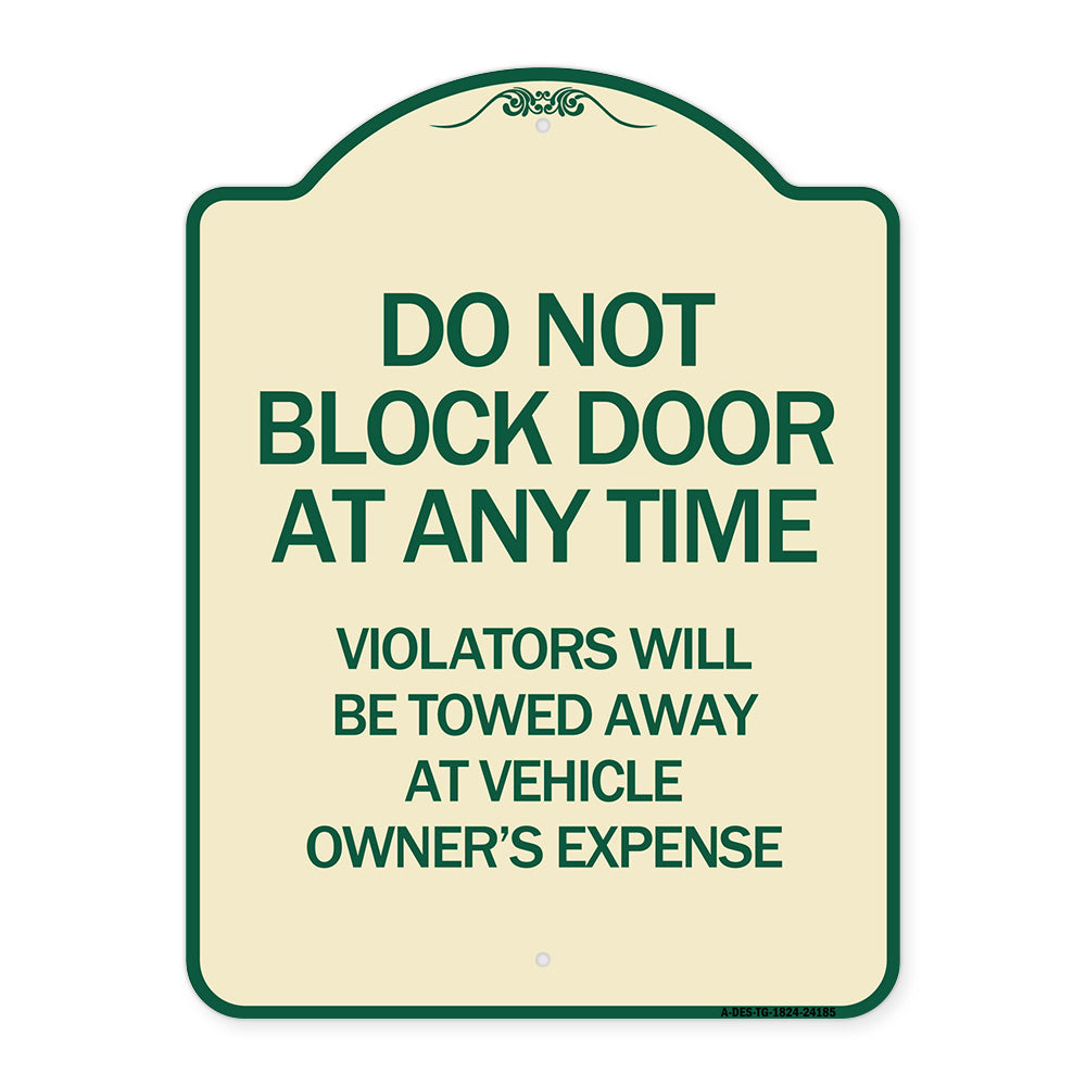 Do Not Block Door at Anytime Violators Will Be Towed Away at Owner Expense