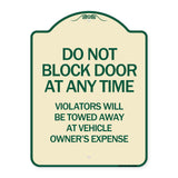 Do Not Block Door at Anytime Violators Will Be Towed Away at Owner Expense