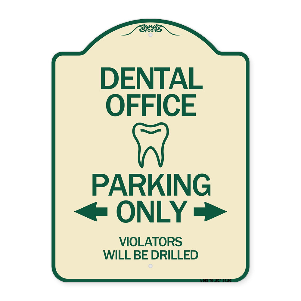 Dental Office Parking Only Violators Will Be Drilled