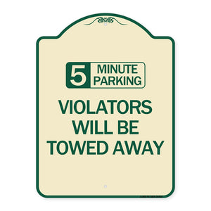 5 Minute Parking Violators Will Be Towed Away