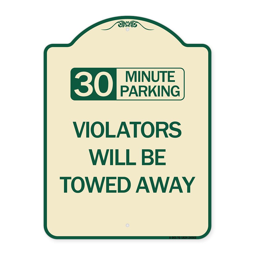 (30) Minute Parking Violators Will Be Towed Away
