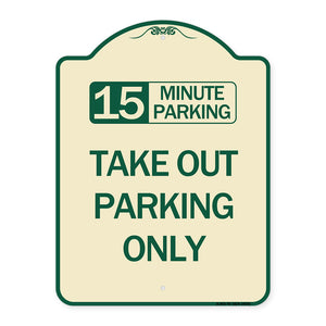 15 Minutes Parking Take Out Parking Only