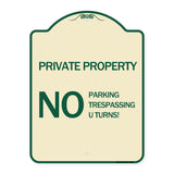 Private Property No Parking No Trespassing U Turns!