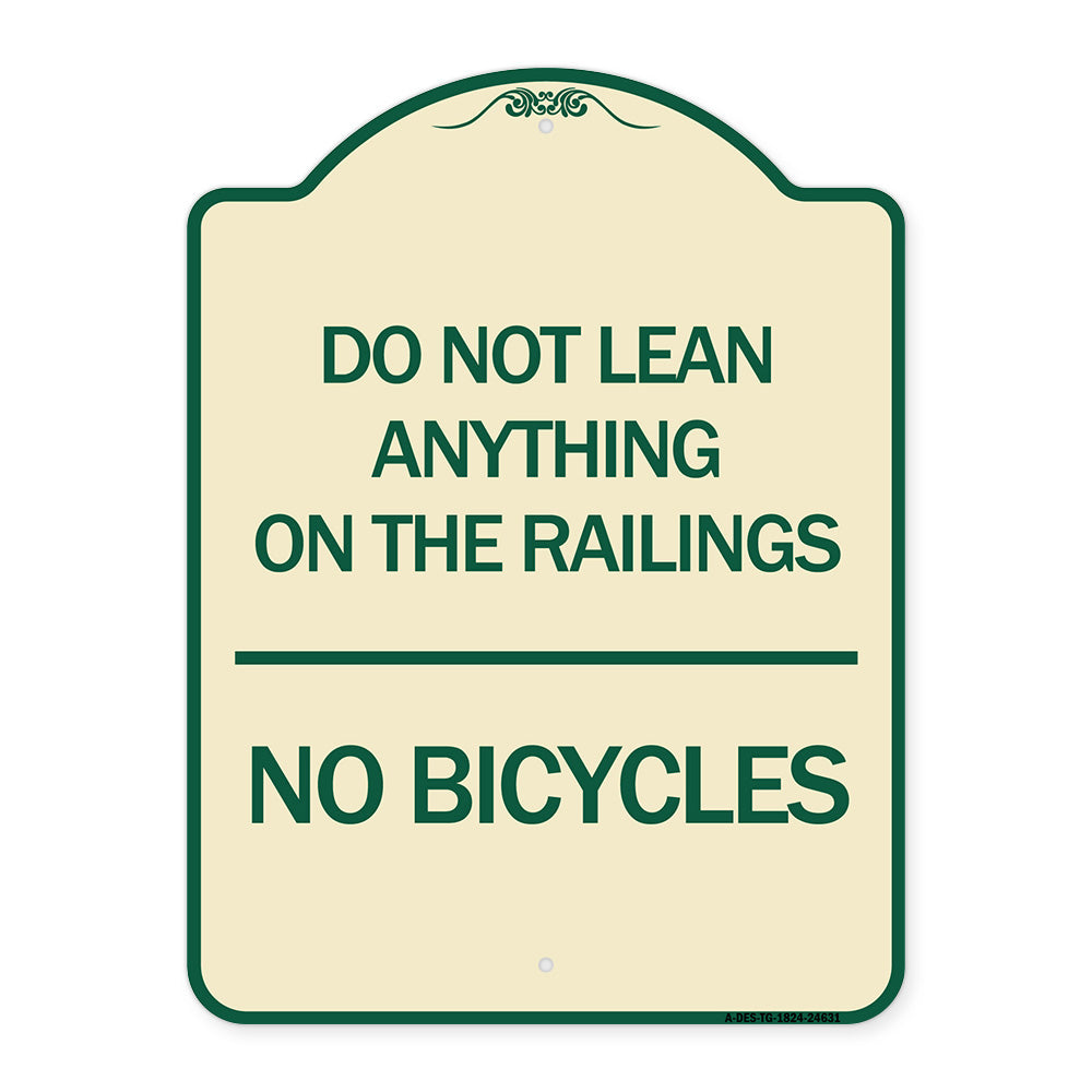 Do Not Lean Anything on the Railings - No Bicycles