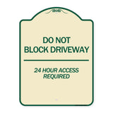 Do Not Block Driveway 24 Hour Access Required
