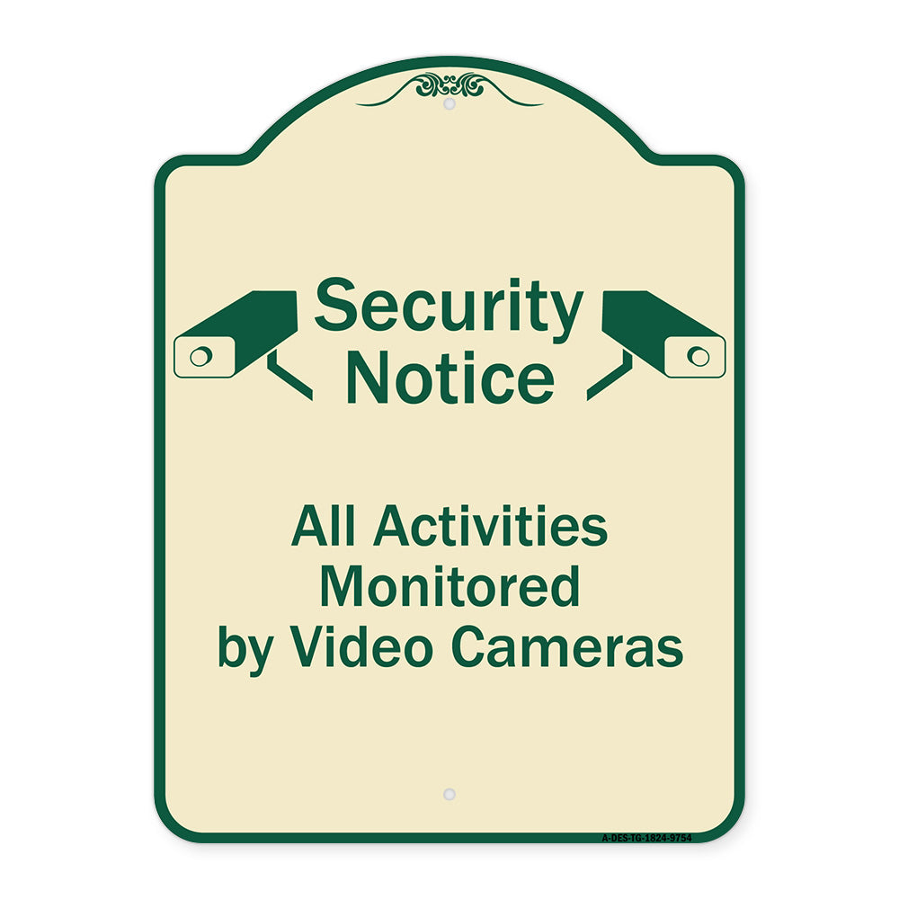 Security Notice All Activities Monitored By Video Cameras