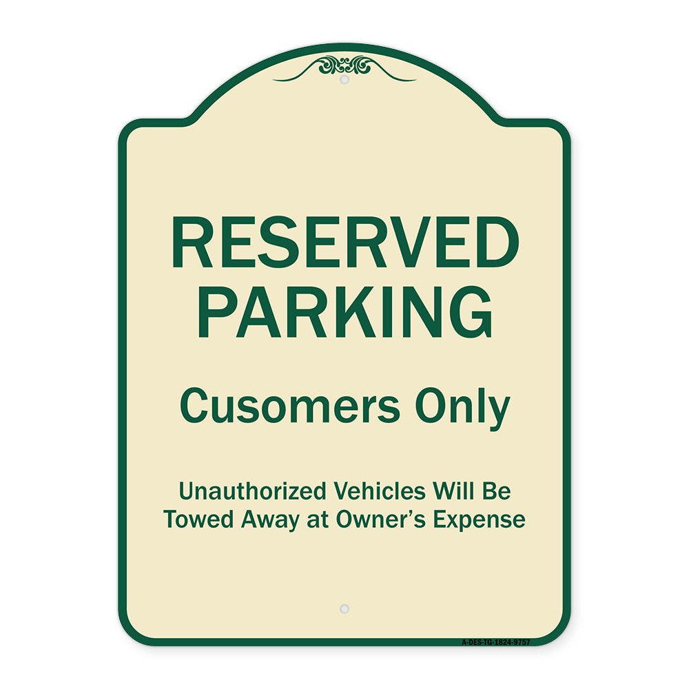 Reserved Parking Customers Only Unauthorized Vehicles Will Be Towed Away At Owner Expense