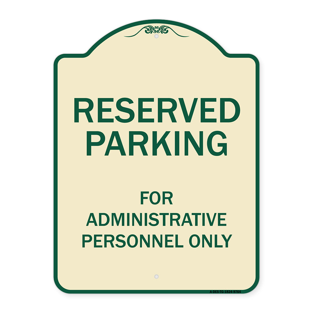 Reserved Parking For Administrative Personnel Only