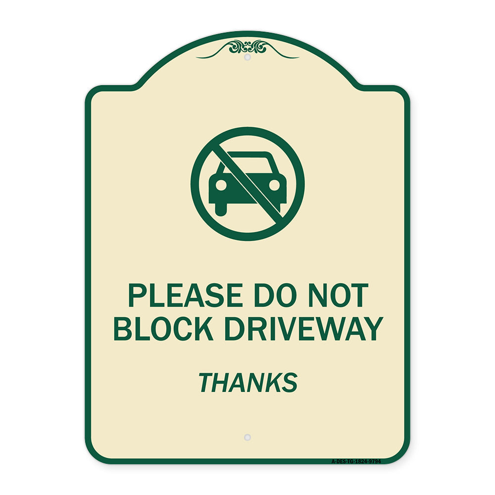 Please Do Not Block Driveway, Thanks