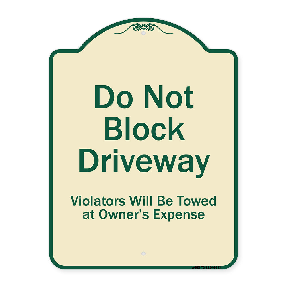 Do Not Block Driveway Violators Will Be Towed At Owner Expense